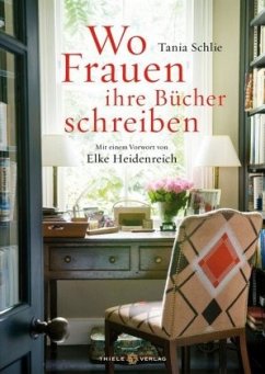 Wo Frauen ihre Bücher schreiben - Schlie, Tania