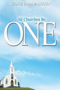 All Churches Be One - Balogun, Grace Dola