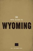 The WPA Guide to Wyoming (eBook, ePUB)