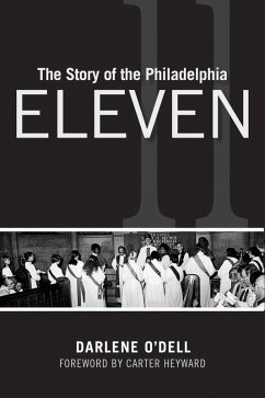 The Story of the Philadelphia Eleven (eBook, ePUB) - O'Dell, Darlene