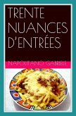 TRENTE NUANCES D'ENTREES (eBook, ePUB) TRENTE NUANCES D'ENTREES (eBook, ePUB)