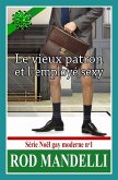 Le Vieux Patron Et L'Employe Sexy - Serie Noel Gay Moderne N(deg)1 (eBook, ePUB)