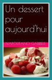 Un dessert pour aujourd'hui (eBook, ePUB) Un dessert pour aujourd'hui (eBook, ePUB)