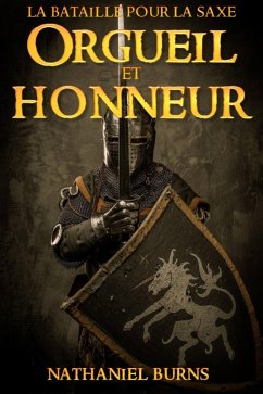 Cover Orgueil Et Honneur: La Bataille Pour La Saxe (eBook, ePUB)