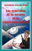 Las Aventuras De Un Viajero En El Tiempo Adolescente (eBook, ePUB)