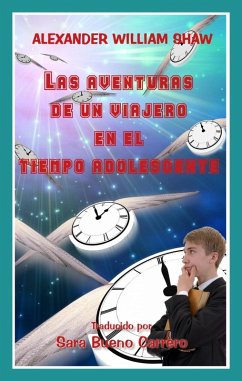 Cover Las Aventuras De Un Viajero En El Tiempo Adolescente (eBook, ePUB)