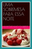 UMA SOBREMESA PARA ESSA NOITE as receitas de uma mae italiana (eBook, ePUB) UMA SOBREMESA PARA ESSA NOITE as receitas de uma mae italiana (eBook, ePUB)