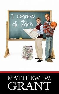 Il Segreto Di Zach (eBook, ePUB) - W. Grant, Matthew