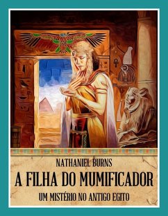 Filha Do Mumificador (eBook, ePUB) - Burns, Nathaniel