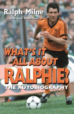 What's It All About Ralphie (eBook, ePUB) - Robertson, Gary; Milne, Ralph