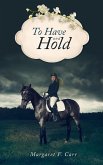 To Have and Hold (eBook, ePUB)