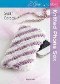 Twenty to Make: Knitted Phone Sox (eBook, ePUB)