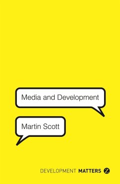 Media and Development (eBook, PDF) - Scott, Martin