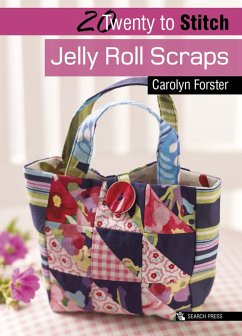 Twenty to Stitch: Jelly Roll Scraps (eBook, ePUB) - Forster, Carolyn