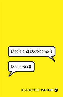 Media and Development (eBook, ePUB) - Scott, Martin