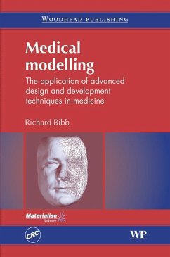 Medical Modelling (eBook, ePUB) - Bibb, Richard; Eggbeer, Dominic; Paterson, Abby