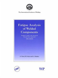 Fatigue Analysis of Welded Components (eBook, ePUB) - Niemi, E.; Fricke, W.; Maddox, S J