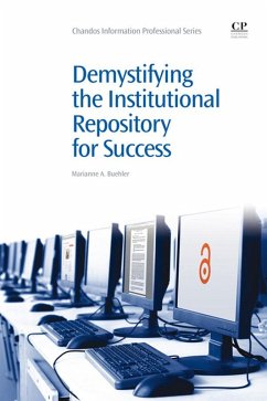 Demystifying the Institutional Repository for Success (eBook, ePUB) - Buehler, Marianne