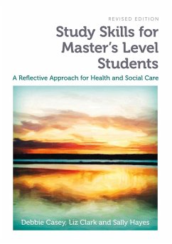 Study Skills for Master's Level Students, revised edition (eBook, ePUB) - Casey, Debbie; Clark, Liz; Hayes, Sally