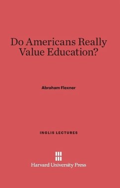 Do Americans Really Value Education? - Flexner, Abraham