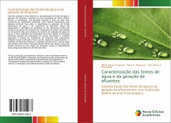 Caracterização das fontes de água e da geração de efluentes - Guterres, Albino Moura;Barbacovi, Naira E.;Fernandes, Vera Maria C.