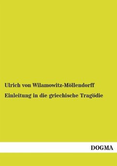 Einleitung in die griechische Tragödie - Wilamowitz-Moellendorff, Ulrich von