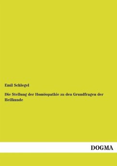 Die Stellung der Homöopathie zu den Grundfragen der Heilkunde