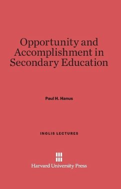 Opportunity and Accomplishment in Secondary Education - Hanus, Paul H.