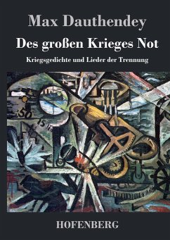 Des großen Krieges Not - Max Dauthendey