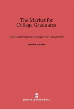 The Market for College Graduates - Harris, Seymour E.