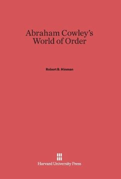 Abraham Cowley's World of Order - Hinman, Robert B.