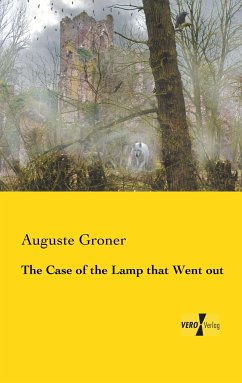 The Case of the Lamp that Went out - Groner, Auguste