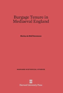 Burgage Tenure in Mediaeval England Morley de Wolf Hemmeon Author