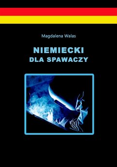 Niemiecki dla spawaczy - Walas, Magdalena