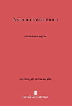 Norman Institutions - Haskins, Charles Homer