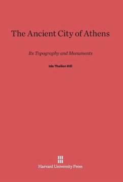The Ancient City of Athens - Hill, Ida Thallon