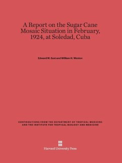 A Report on the Sugar Cane Mosaic Situation in February, 1924, at Soledad, Cuba - East, Edward M.; Weston, William H.
