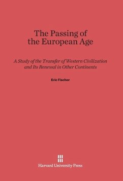 The Passing of the European Age - Fischer, Eric