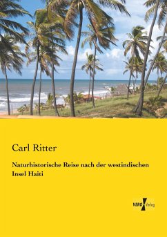 Naturhistorische Reise nach der westindischen Insel Haiti - Ritter, Carl