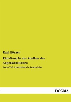 Einleitung in das Studium des Angelsächsischen - Körner, Karl