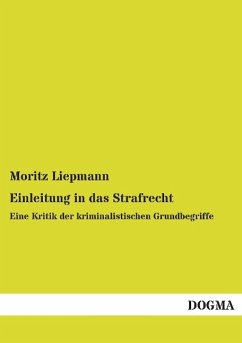 Einleitung in das Strafrecht - Liepmann, Moritz