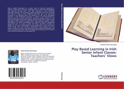 Play Based Learning in Irish Senior Infant Classes: Teachers¿ Views