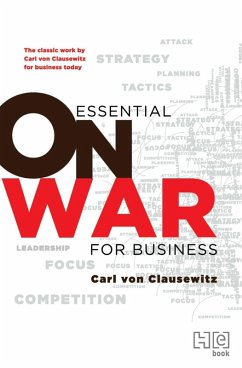 Essential On War for Business (eBook, ePUB) - Clausewitz, Carl Von
