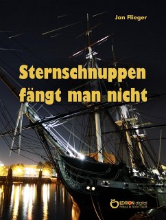 Sternschnuppen fängt man nicht (eBook, ePUB) - Flieger, Jan
