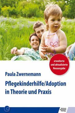 Pflegekinderhilfe/Adoption in Theorie und Praxis (eBook, PDF) - Zwernemann, Paula
