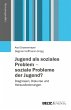 Jugend als soziales Problem - soziale... - Bild 1