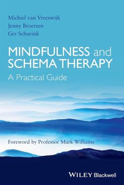Mindfulness and Schema Therapy - Vreeswijk, Michiel van; Broersen, Jenny; Schurink, Ger