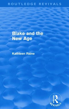 Blake and the New Age (Routledge Revivals) - Raine, Kathleen