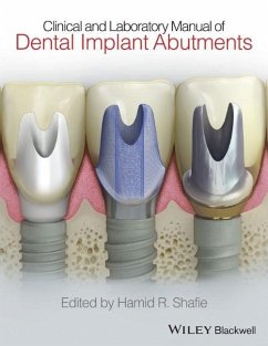 Clinical and Laboratory Manual of Dental Implant Abutments - Shafie, Hamid R.