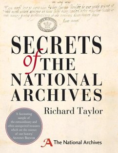 Secrets of the National Archives: The Stories Behind the Letters and Documents of Our Past - Taylor, Richard